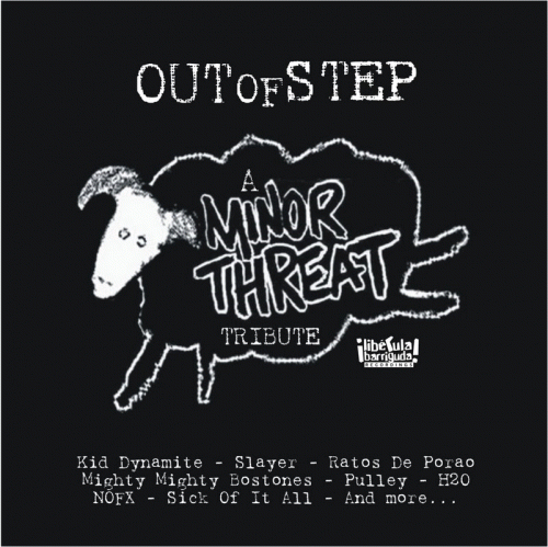 Minor Threat : Out of Step - A Minor Threat Tribute Minor Threat : Out of Step - A Minor Threat Tribute